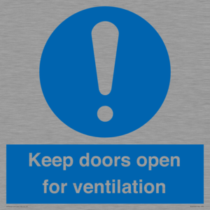 Keep doors open for ventilation
